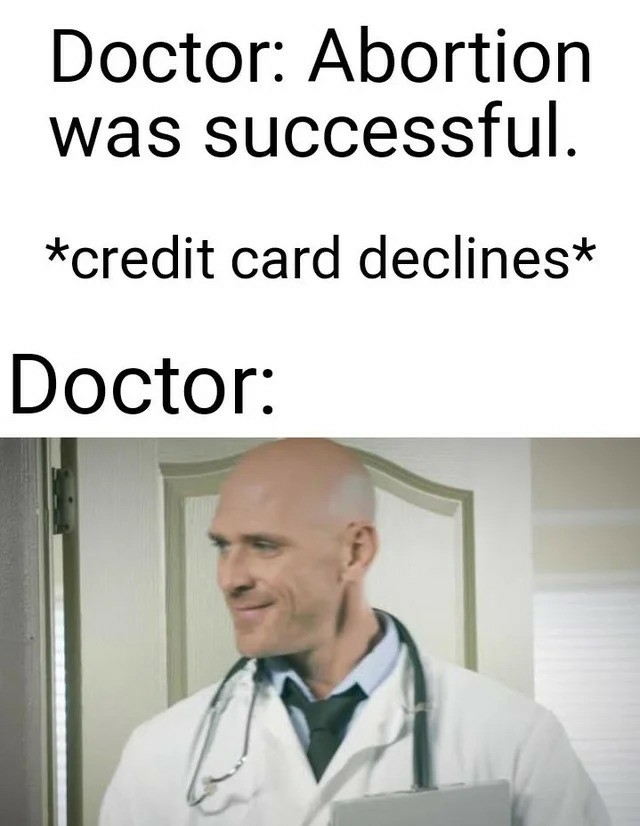 abortion was successful - credit card declines.jpg